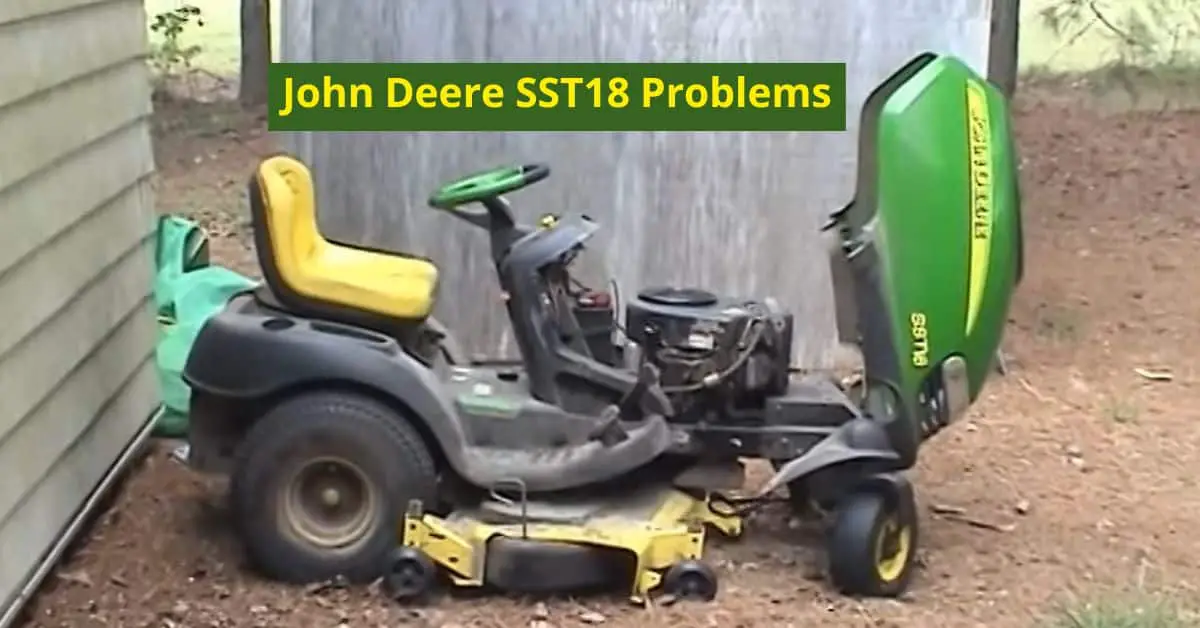John Deere SST18 Problems
